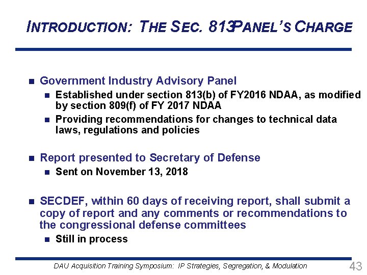 INTRODUCTION: THE SEC. 813 PANEL’S CHARGE n Government Industry Advisory Panel Established under section