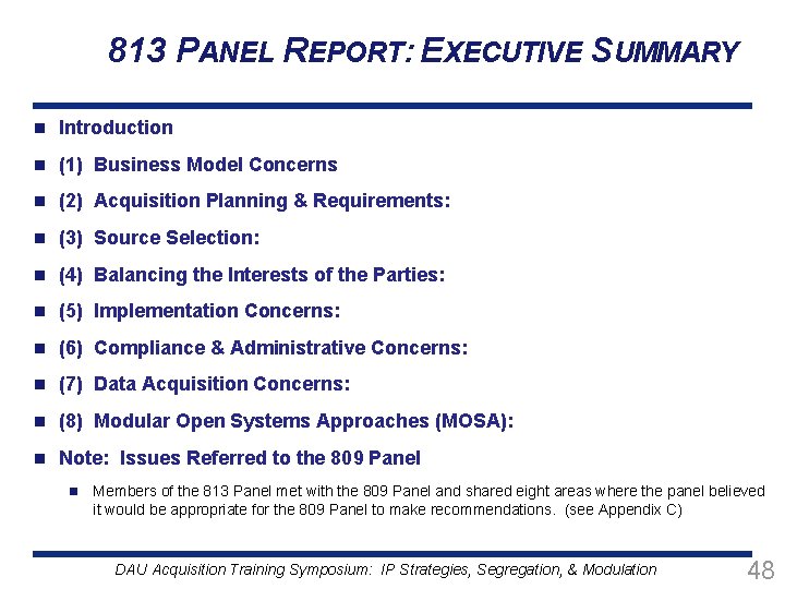 813 PANEL REPORT: EXECUTIVE SUMMARY n Introduction n (1) Business Model Concerns n (2)