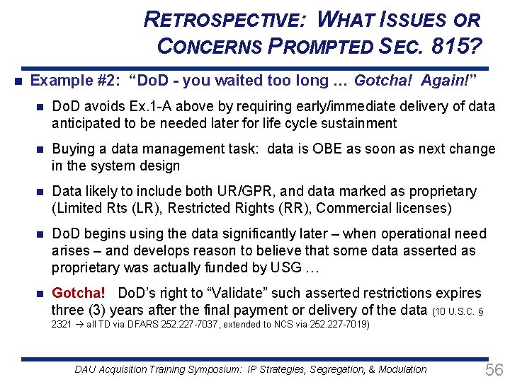 RETROSPECTIVE: WHAT ISSUES OR CONCERNS PROMPTED SEC. 815? n Example #2: “Do. D -
