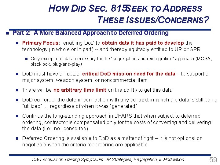 HOW DID SEC. 815 SEEK TO ADDRESS THESE ISSUES/CONCERNS? n Part 2: A More