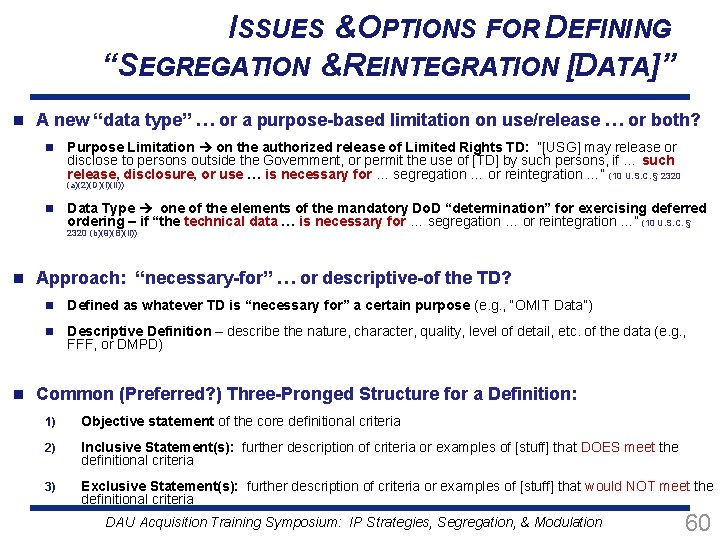 ISSUES &OPTIONS FOR DEFINING “SEGREGATION &REINTEGRATION [DATA]” n A new “data type” … or