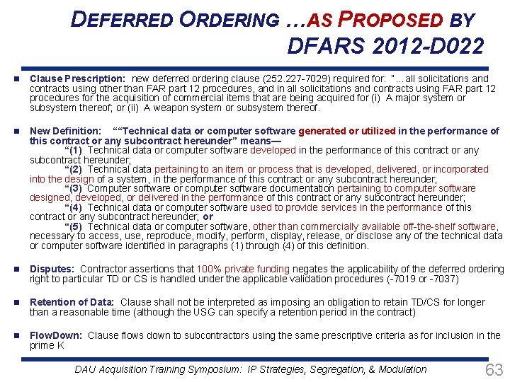 DEFERRED ORDERING …AS PROPOSED BY DFARS 2012 -D 022 n Clause Prescription: new deferred