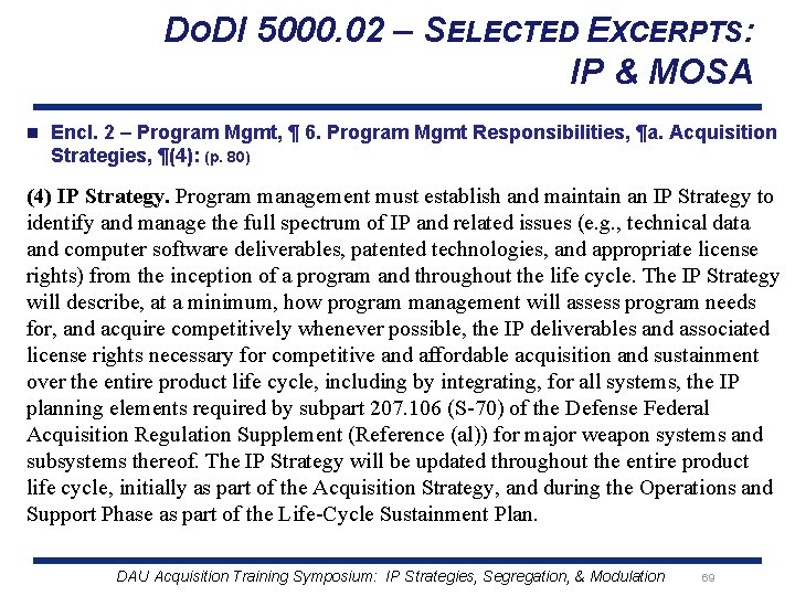 DODI 5000. 02 – SELECTED EXCERPTS: IP & MOSA n Encl. 2 – Program