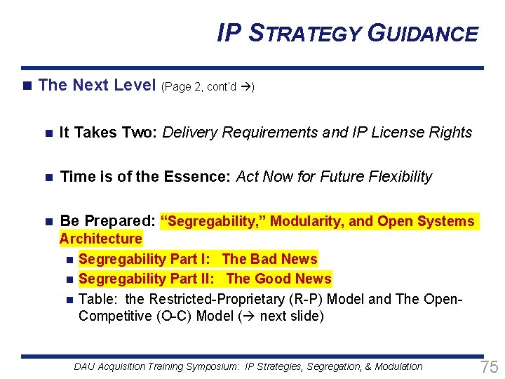 IP STRATEGY GUIDANCE n The Next Level (Page 2, cont’d ) n It Takes