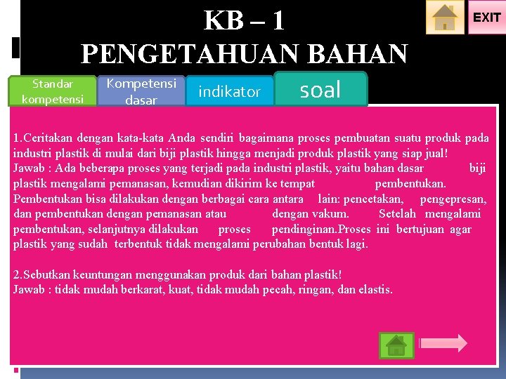 KB – 1 PENGETAHUAN BAHAN Standar kompetensi Kompetensi dasar indikator EXIT soal 10. Tentukan