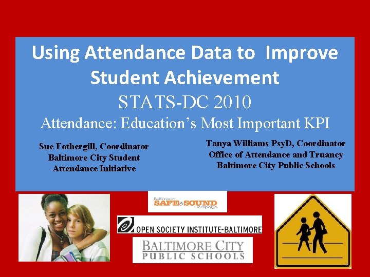 Using Attendance Data to Improve Student Achievement STATSDC