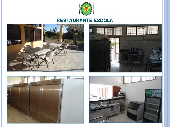 RESTAURANTE ESCOLA 8 