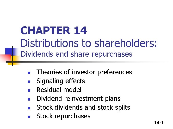 CHAPTER 14 Distributions to shareholders: Dividends and share repurchases n n n Theories of