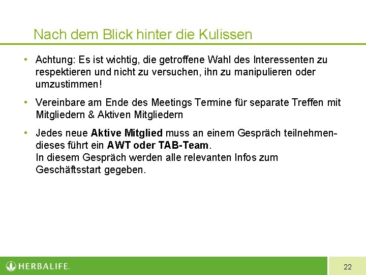 Nach dem Blick hinter die Kulissen • Achtung: Es ist wichtig, die getroffene Wahl