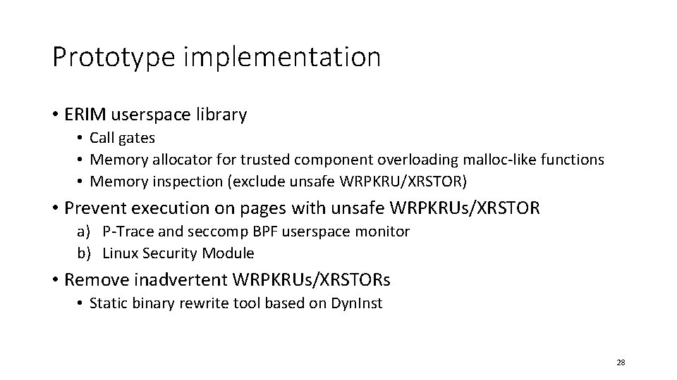 Prototype implementation • ERIM userspace library • Call gates • Memory allocator for trusted