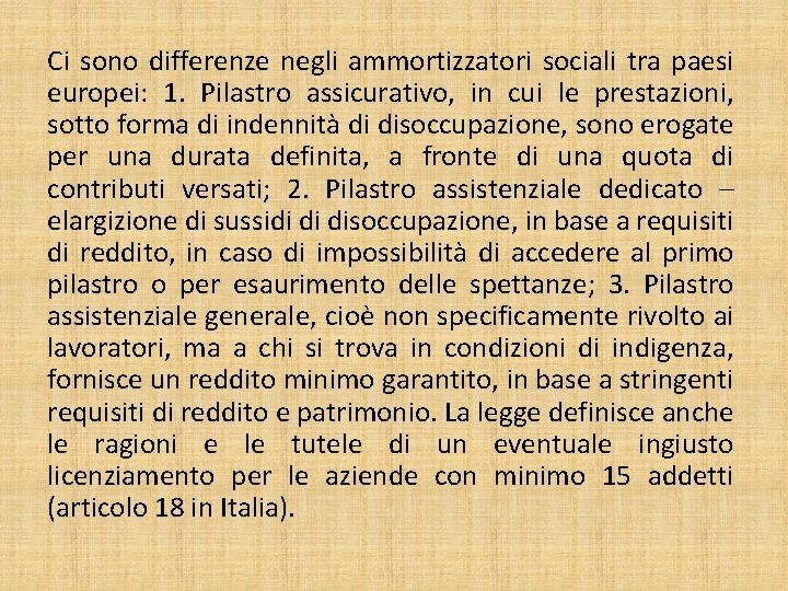 Ci sono differenze negli ammortizzatori sociali tra paesi europei: 1. Pilastro assicurativo, in cui