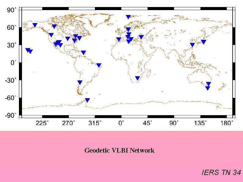 Geodetic VLBI Network IERS TN 34 