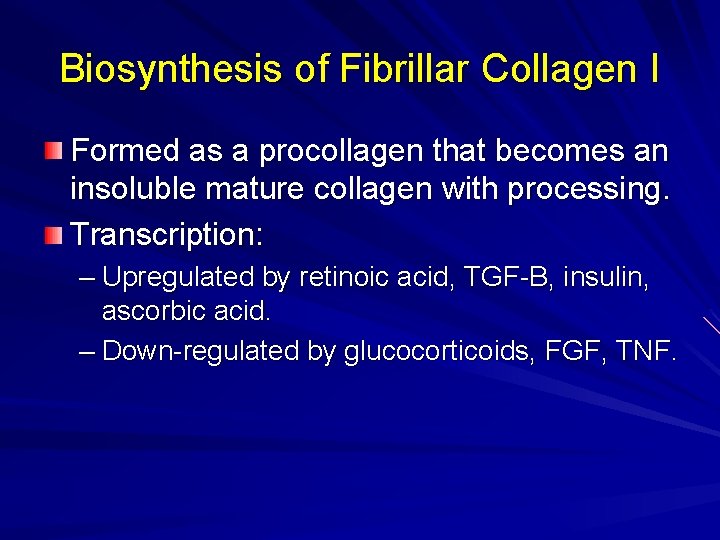 Biosynthesis of Fibrillar Collagen I Formed as a procollagen that becomes an insoluble mature