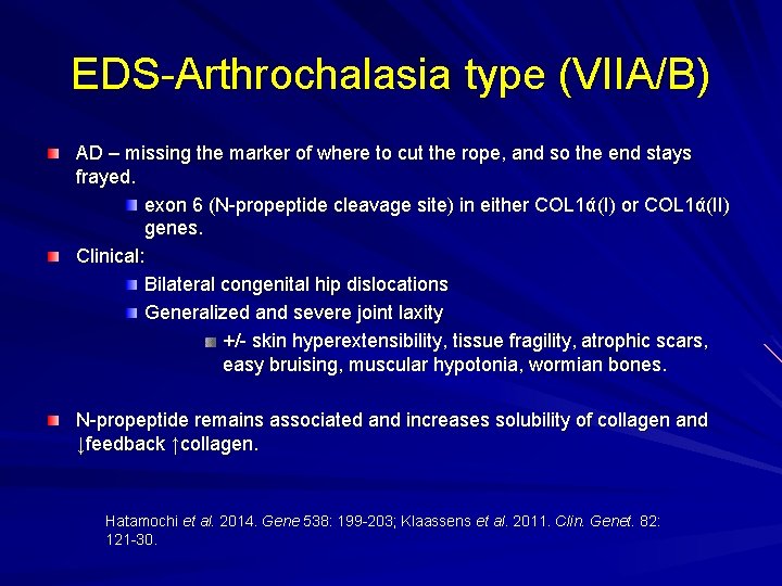 EDS-Arthrochalasia type (VIIA/B) AD – missing the marker of where to cut the rope,