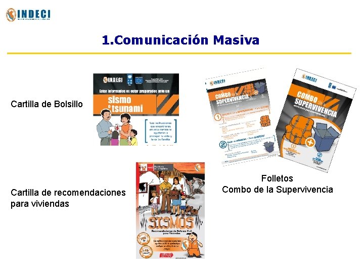 1. Comunicación Masiva Cartilla de Bolsillo Cartilla de recomendaciones para viviendas Folletos Combo de