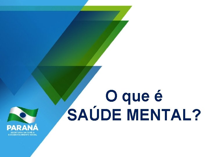 O que é SAÚDE MENTAL? 