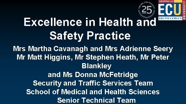 Excellence in Health and Safety Practice Mrs Martha Cavanagh and Mrs Adrienne Seery Mr