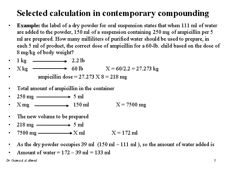 Selected calculation in contemporary compounding • • Example: the label of a dry powder