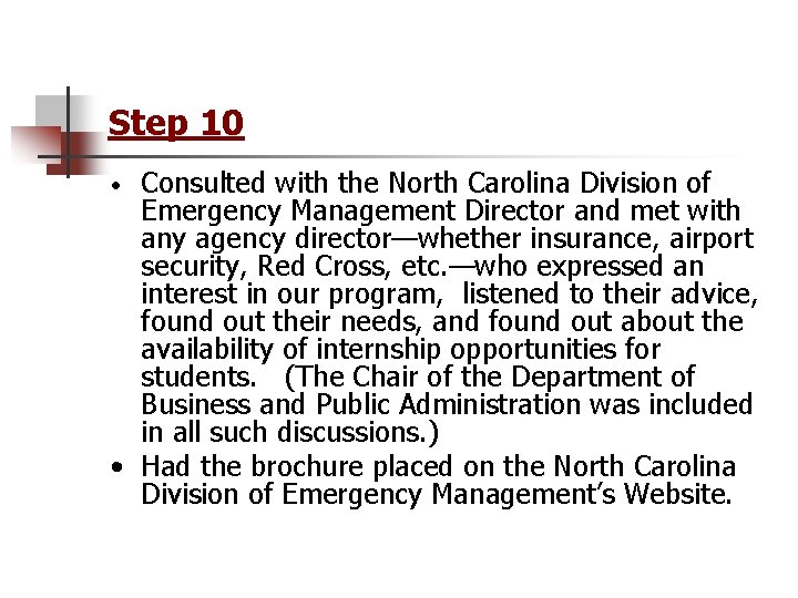 Step 10 Consulted with the North Carolina Division of Emergency Management Director and met
