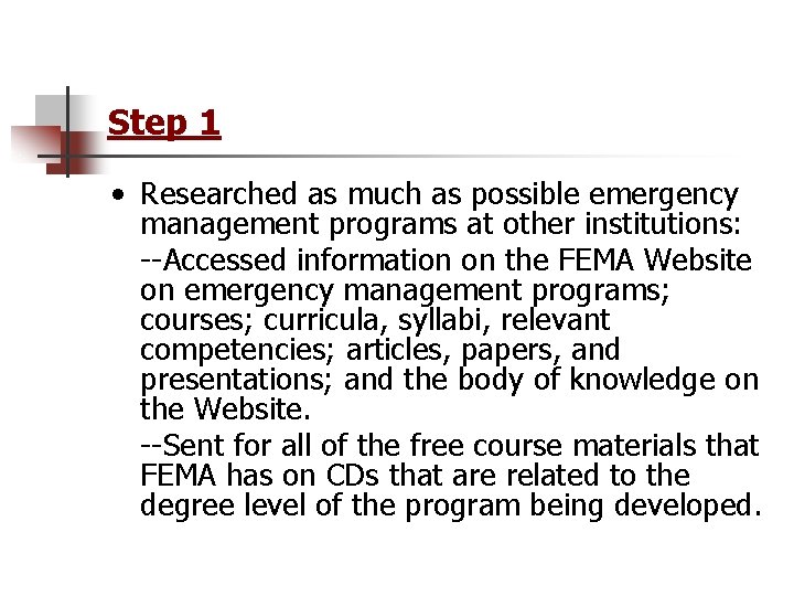 Step 1 • Researched as much as possible emergency management programs at other institutions: