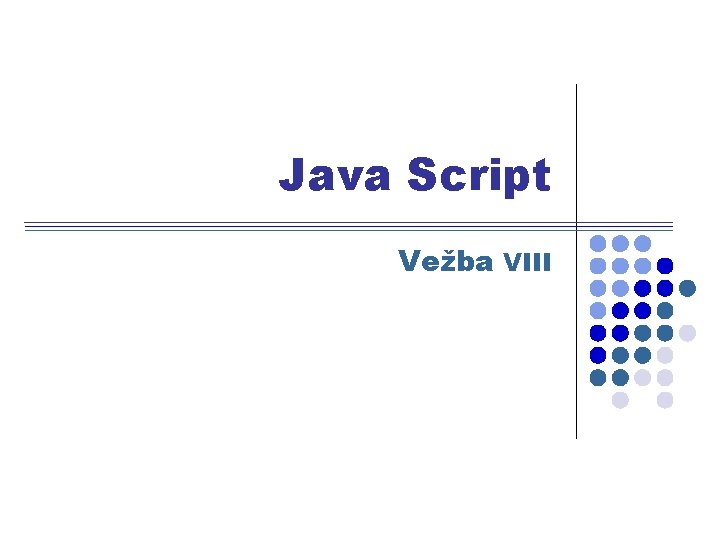 Java Script Vežba VIII 