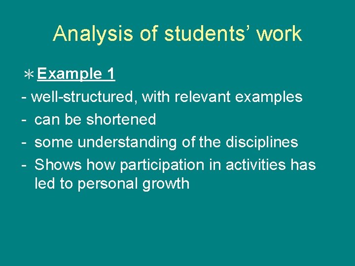Analysis of students’ work ＊Example 1 - well-structured, with relevant examples - can be
