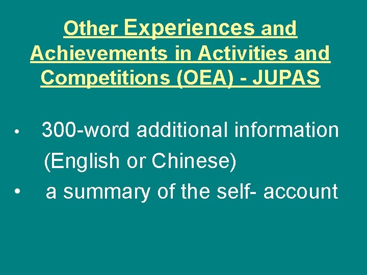 Other Experiences and Achievements in Activities and Competitions (OEA) - JUPAS 300 -word additional