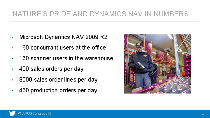 NATURE’S PRIDE AND DYNAMICS NAV IN NUMBERS • Microsoft Dynamics NAV 2009 R 2