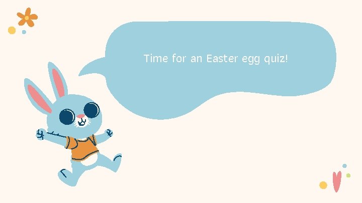 Time for an Easter egg quiz! 