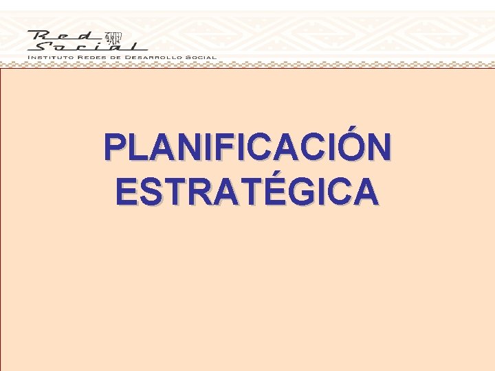 PLANIFICACIÓN ESTRATÉGICA 