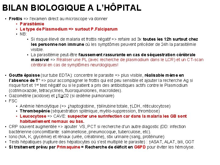 BILAN BIOLOGIQUE A L’HÔPITAL • Frottis => l’examen direct au microscope va donner •