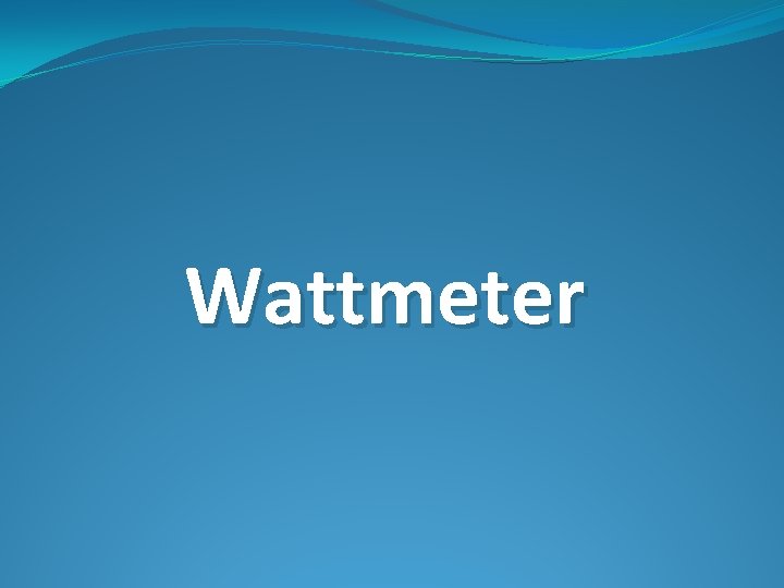 Wattmeter 