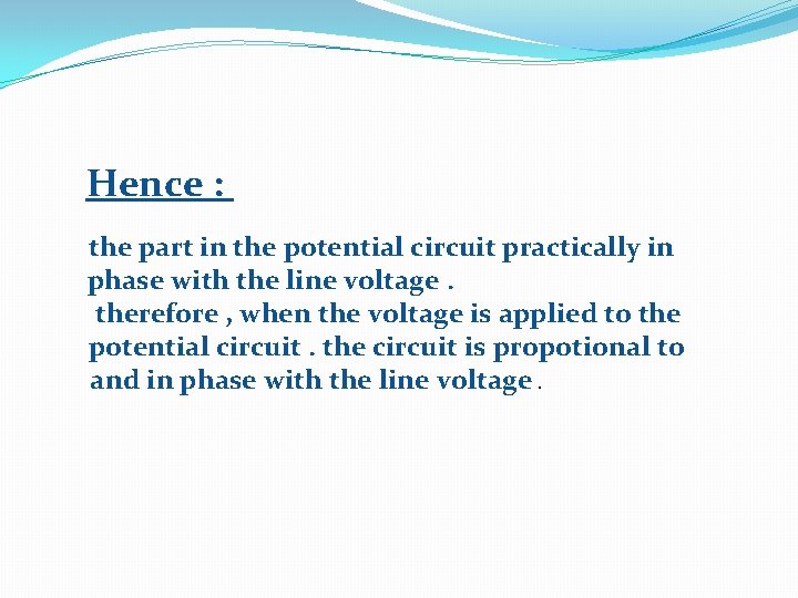 Hence : the part in the potential circuit practically in phase with the line