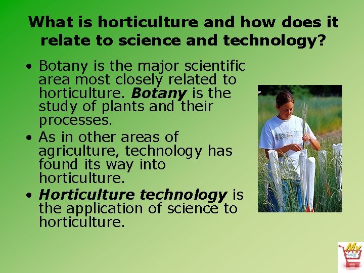 What is horticulture and how does it relate to science and technology? • Botany