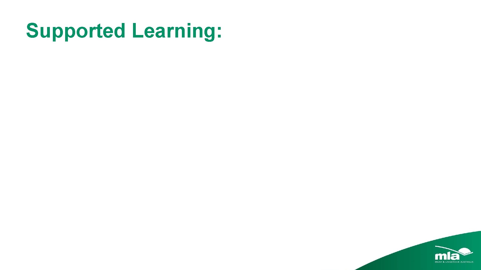 Supported Learning: Supported Learning: