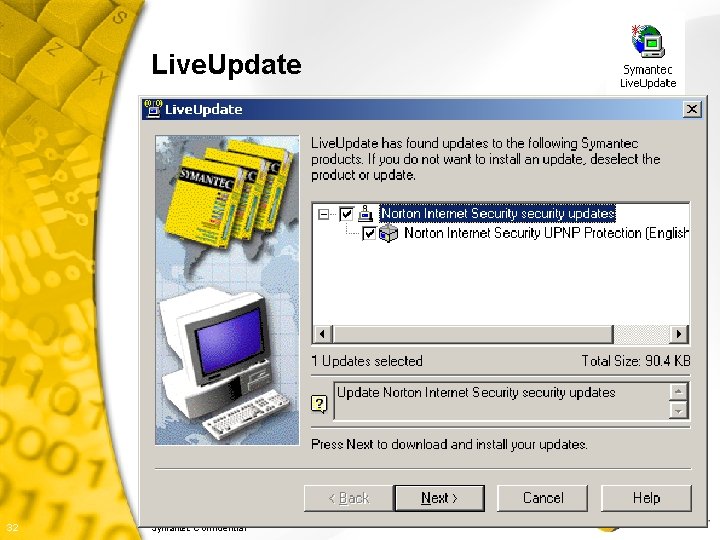 Live. Update 32 Symantec Confidential 