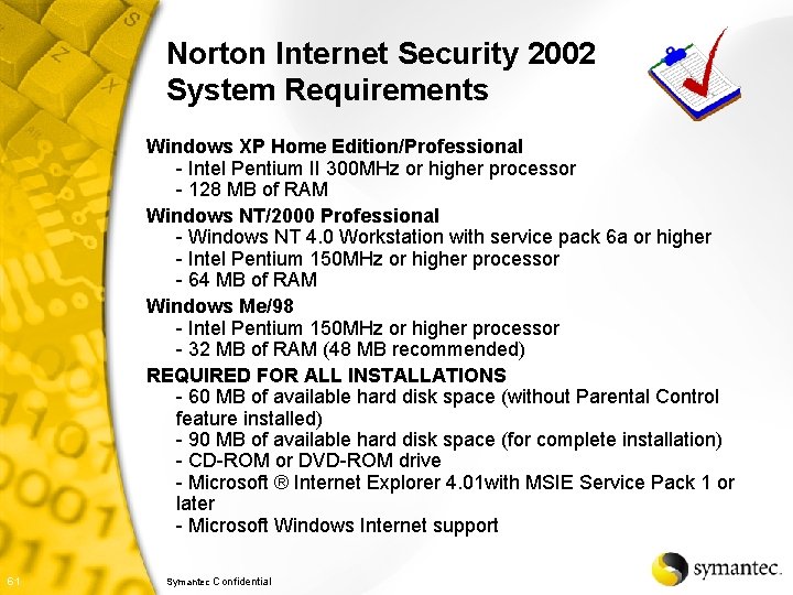 Norton Internet Security 2002 System Requirements Windows XP Home Edition/Professional - Intel Pentium II