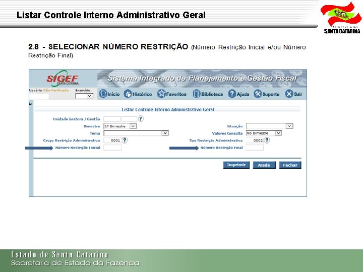 Listar Controle Interno Administrativo Geral Secretaria de Estado da Fazenda de Santa Catarina –