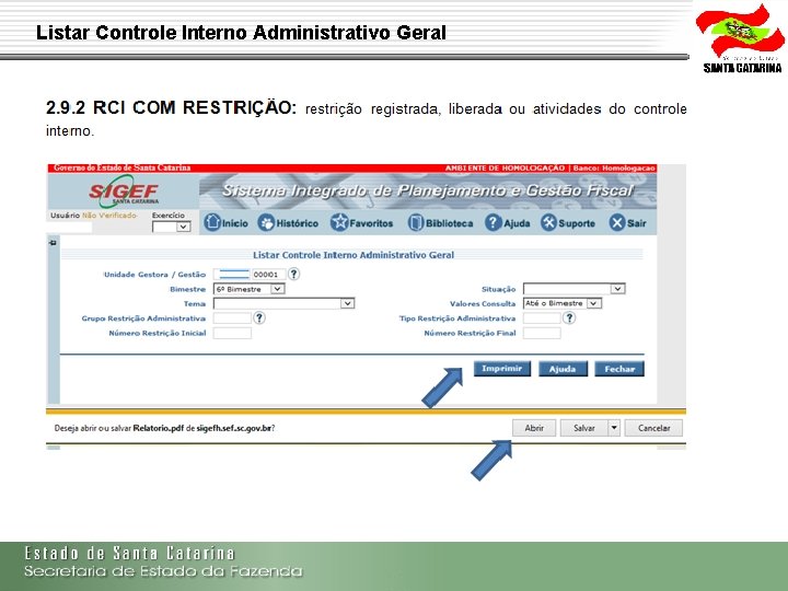 Listar Controle Interno Administrativo Geral Secretaria de Estado da Fazenda de Santa Catarina –