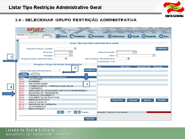 Listar Tipo Restrição Administrativo Geral Secretaria de Estado da Fazenda de Santa Catarina –