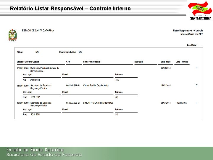 Relatório Listar Responsável – Controle Interno Secretaria de Estado da Fazenda de Santa Catarina