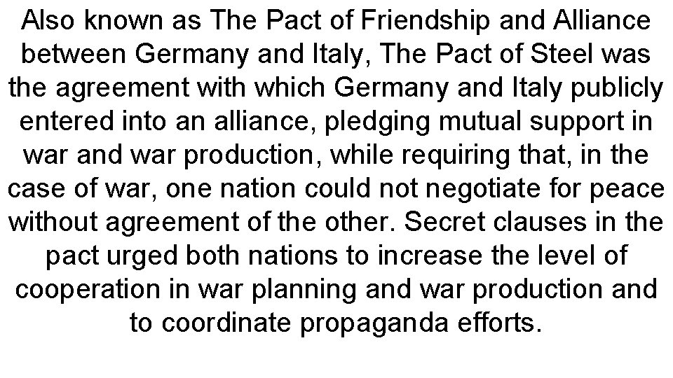 Also known as The Pact of Friendship and Alliance between Germany and Italy, The