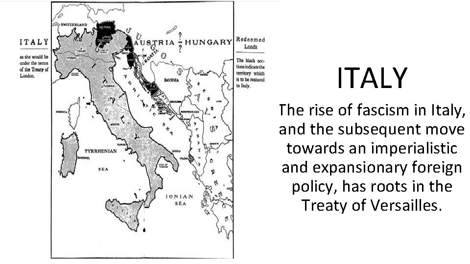 ITALY The rise of fascism in Italy, and the subsequent move towards an imperialistic