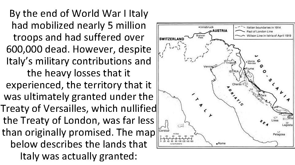 By the end of World War I Italy had mobilized nearly 5 million troops