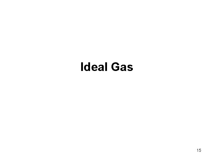 Ideal Gas 15 