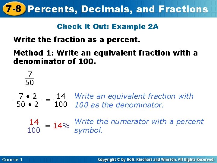 7 -8 Percents, Decimals, and Fractions Check It Out: Example 2 A Write the