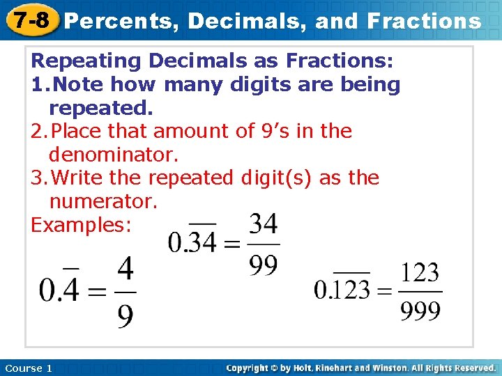 7 -8 Percents, Decimals, and Fractions Repeating Decimals as Fractions: 1. Note how many