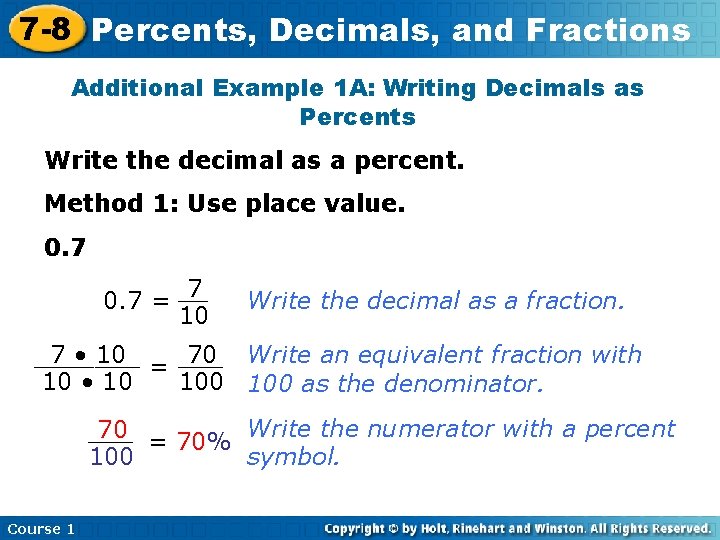 7 -8 Percents, Decimals, and Fractions Additional Example 1 A: Writing Decimals as Percents