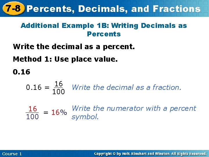 7 -8 Percents, Decimals, and Fractions Additional Example 1 B: Writing Decimals as Percents
