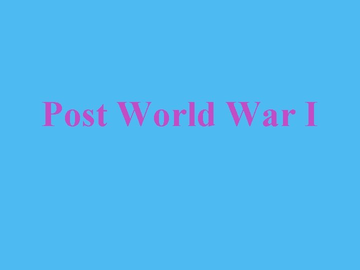 Post World War I 